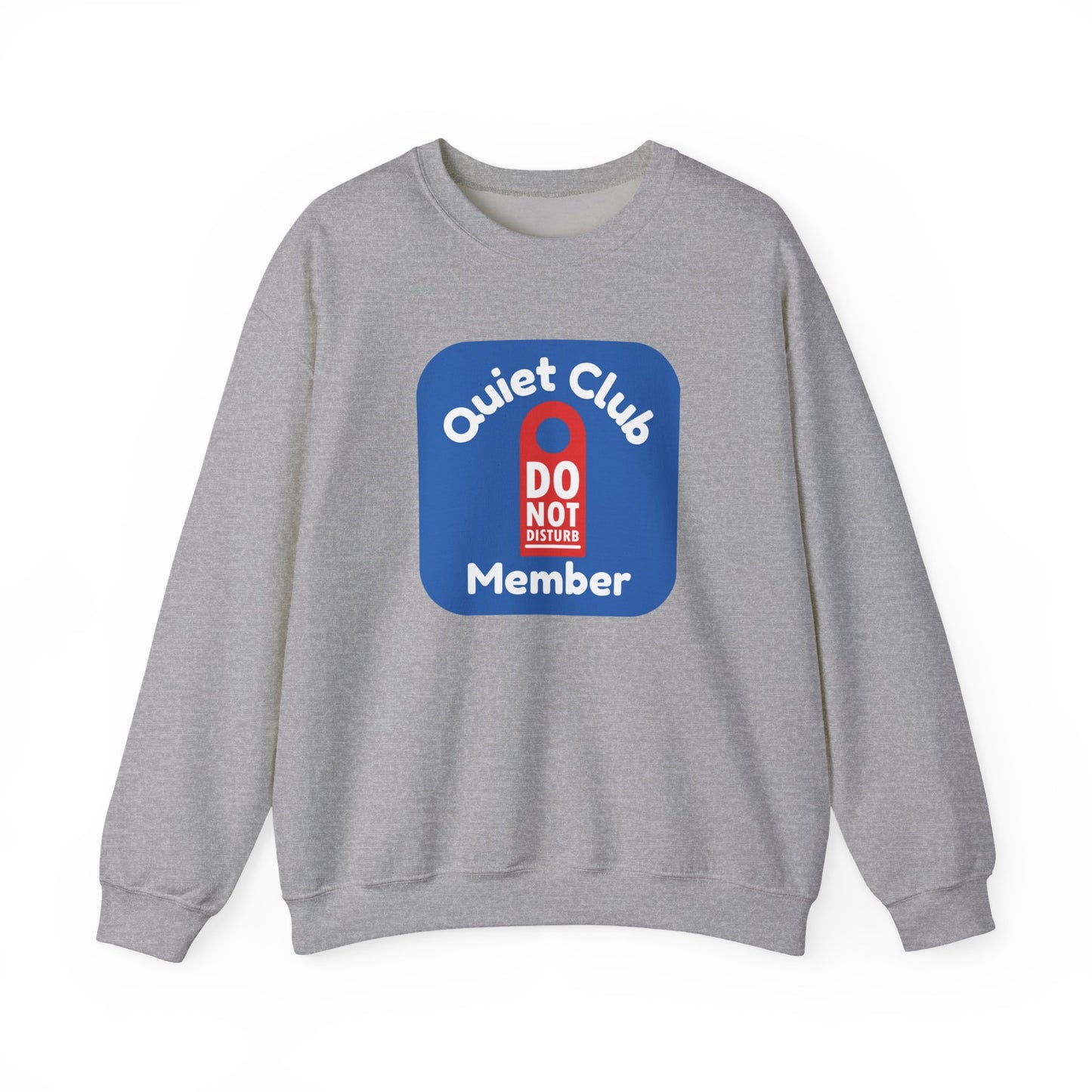 Quiet Club Member Sweatshirt
