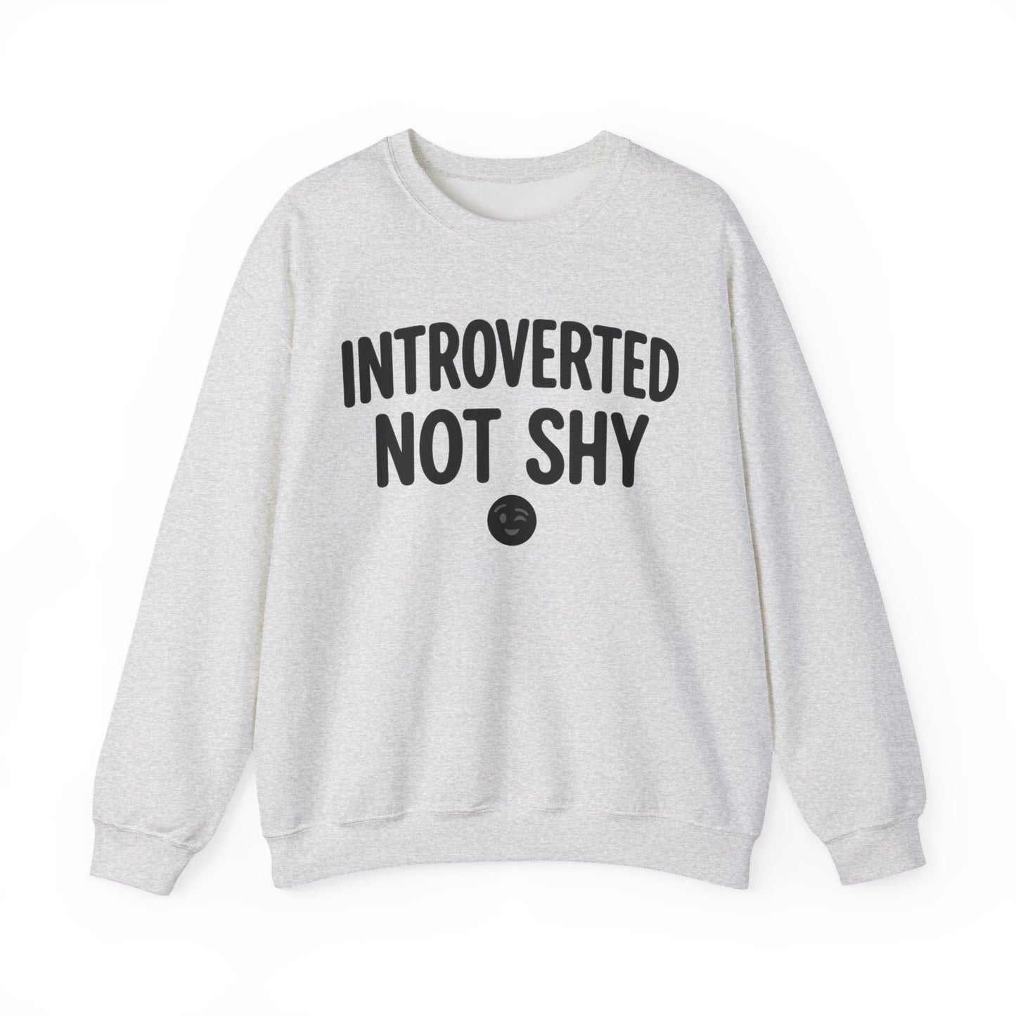 Introverted Not Shy Sweatshirt