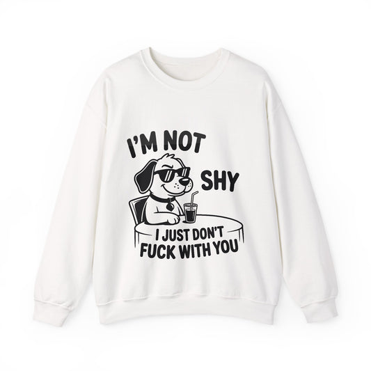 I’m Not Shy Sweatshirt