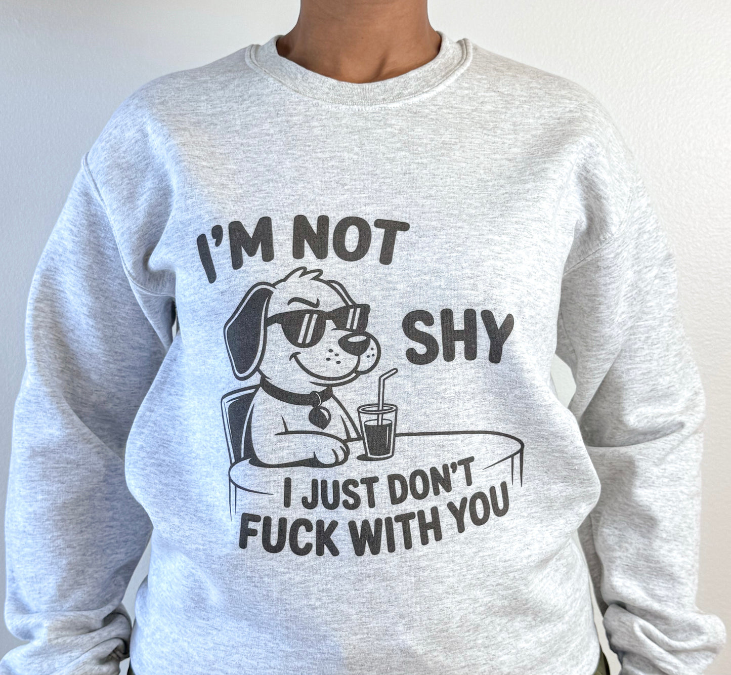 I’m Not Shy Sweatshirt