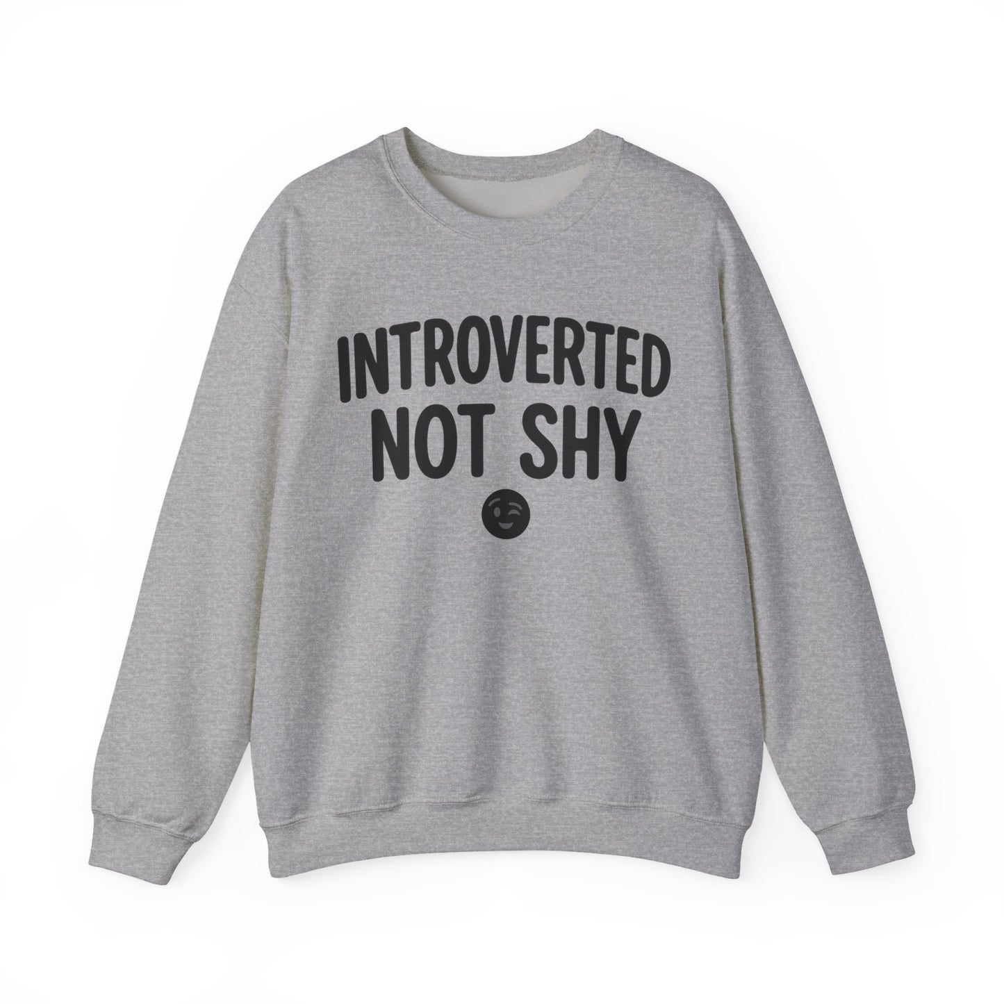 Introverted Not Shy Sweatshirt
