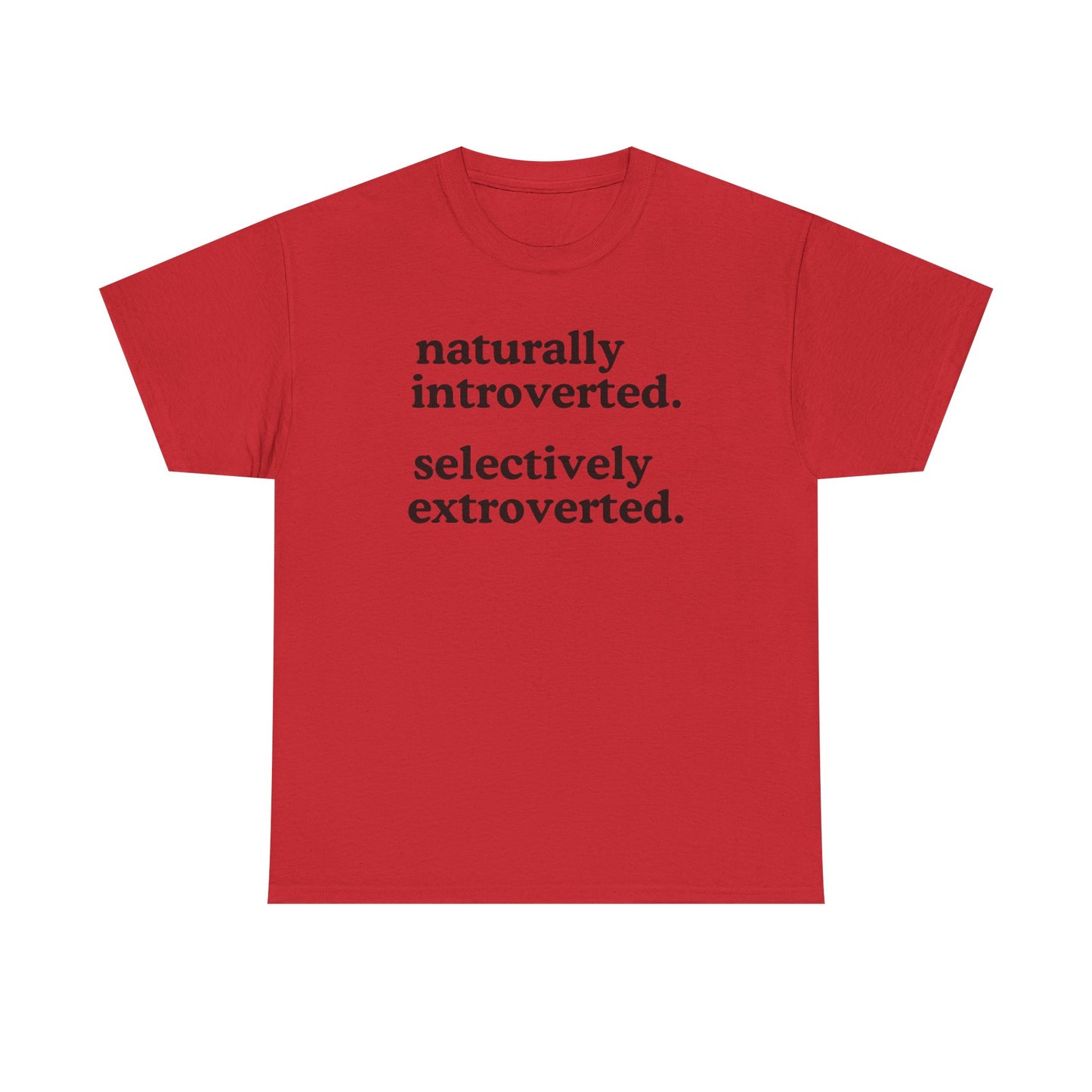 Naturally Introverted Selectively Extroverted T-Shirt