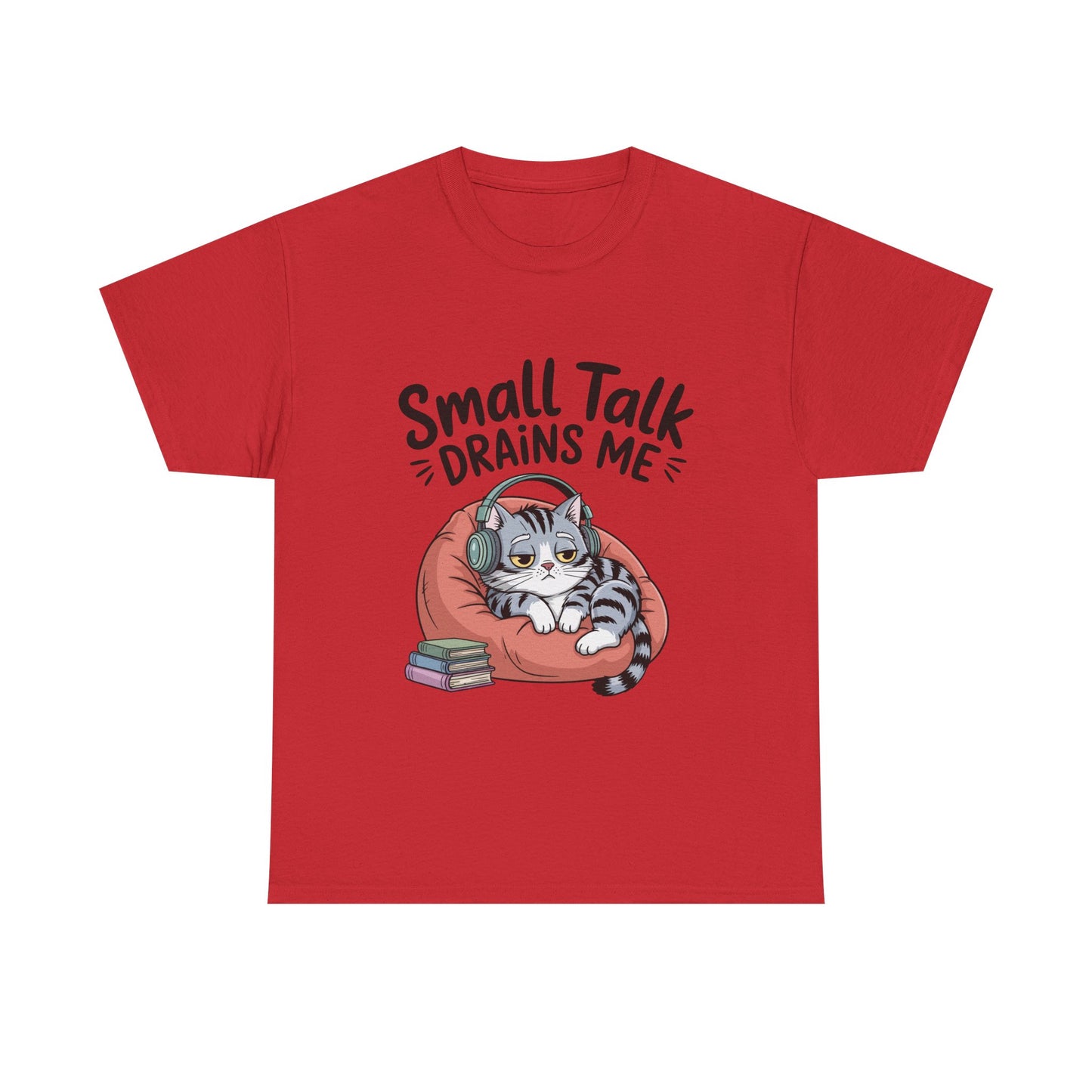 Small Talk Drains Me T-Shirt
