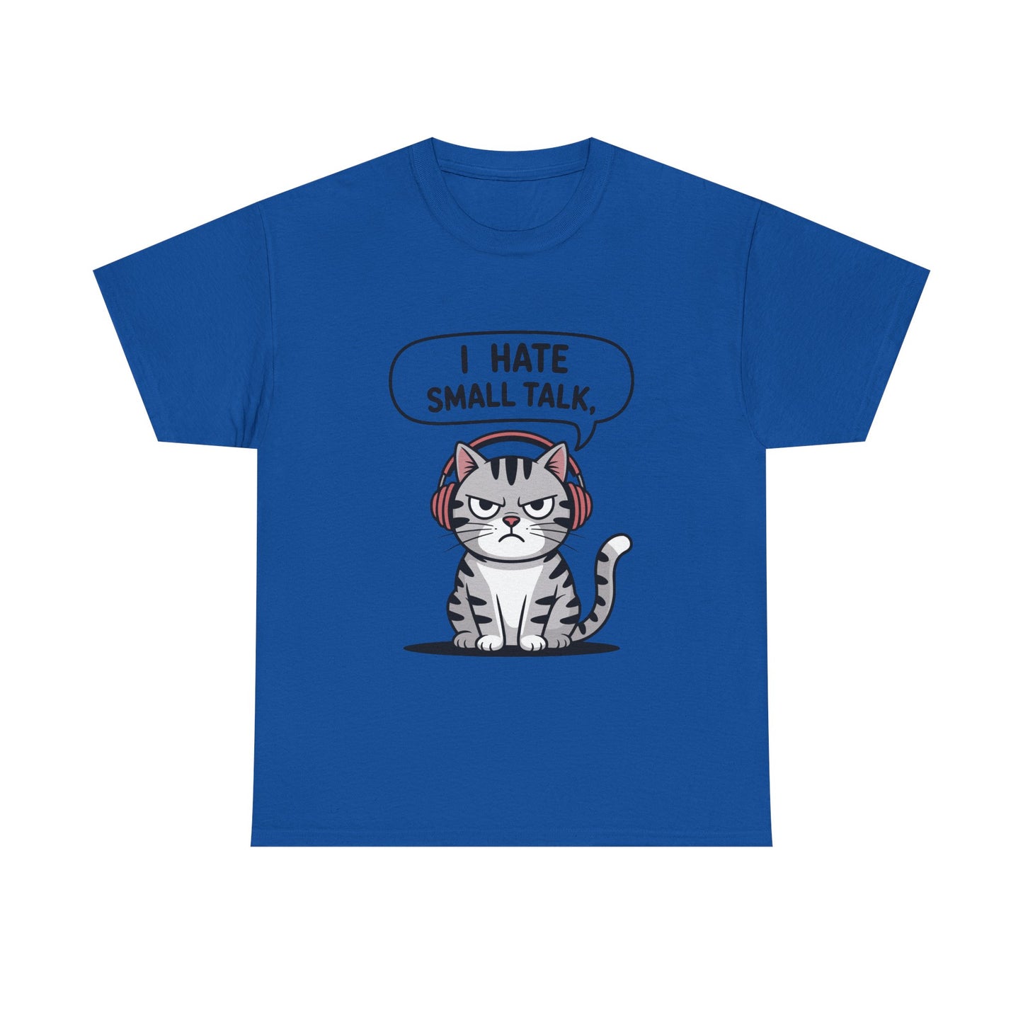 I Hate Small Talk T-Shirt