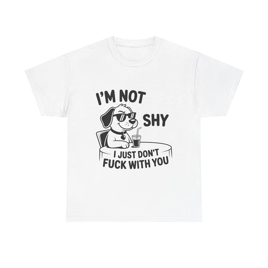 I’m Not Shy T-Shirt