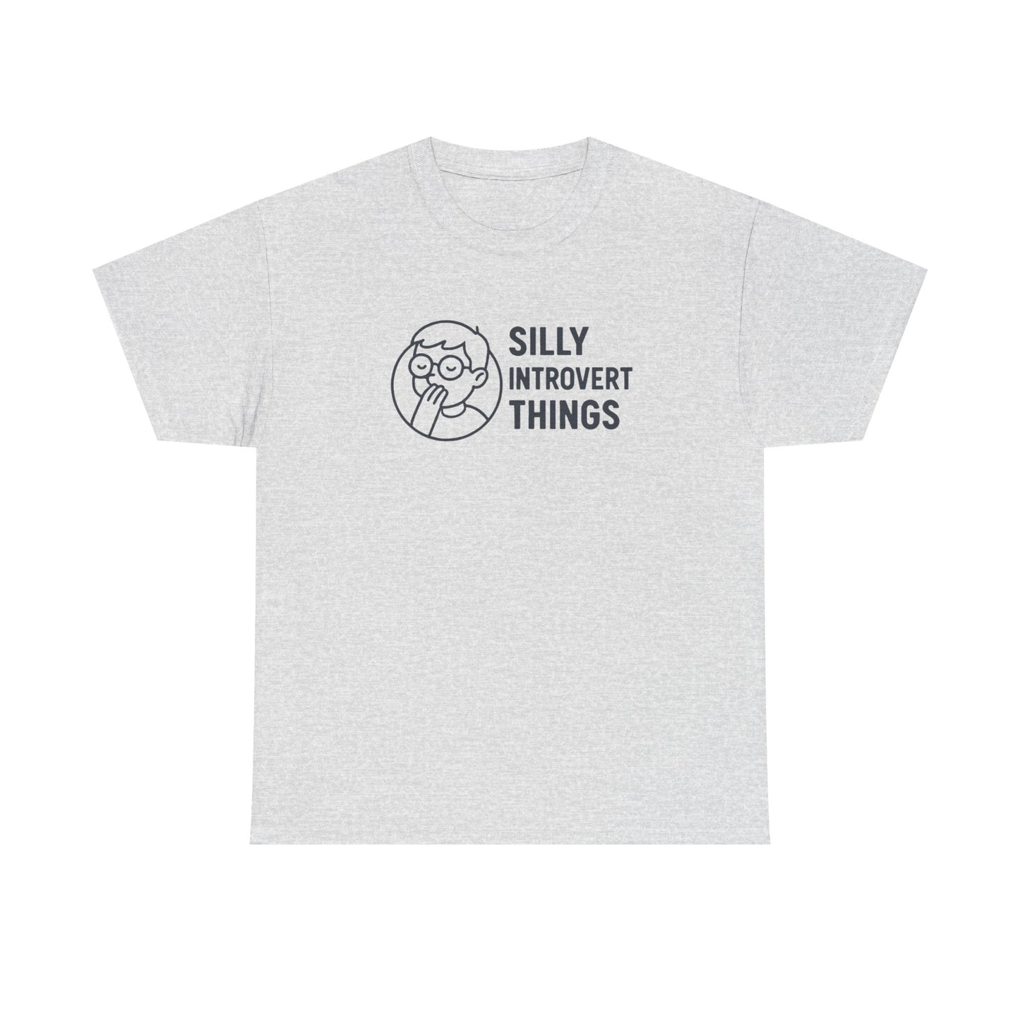 Silly Introvert Things T-Shirt