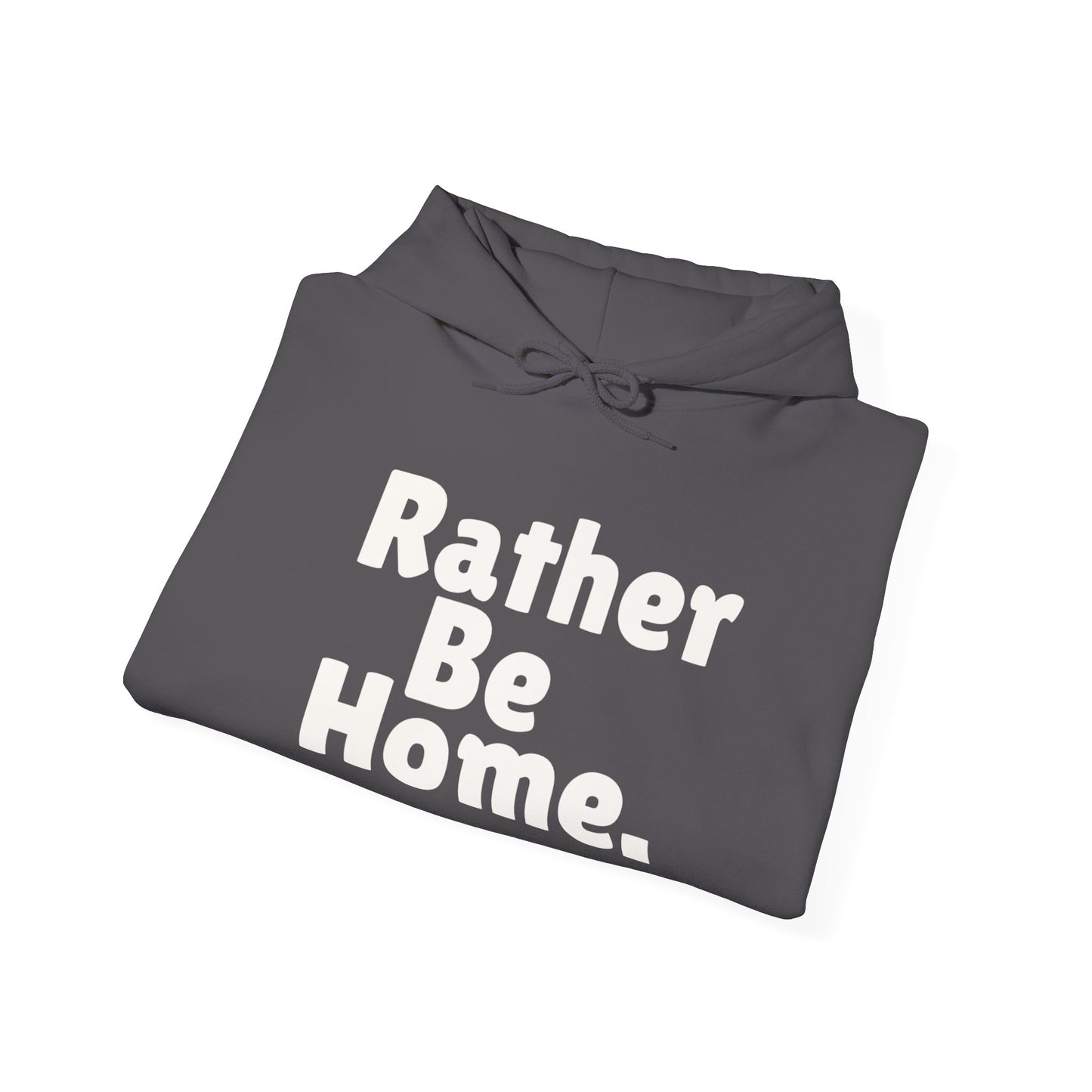 Rather Be Home Hoodie