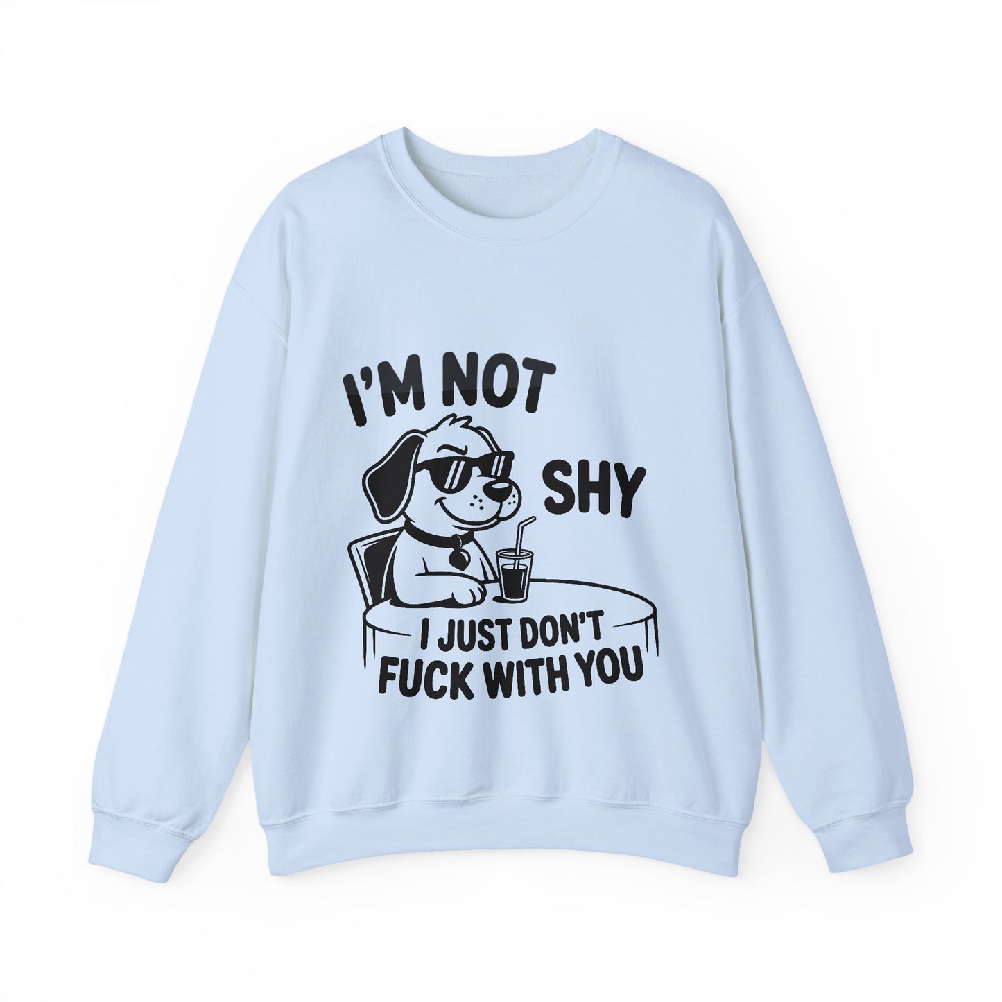I’m Not Shy Sweatshirt