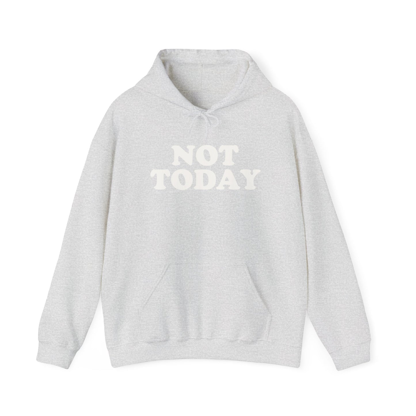 Not Today Hoodie