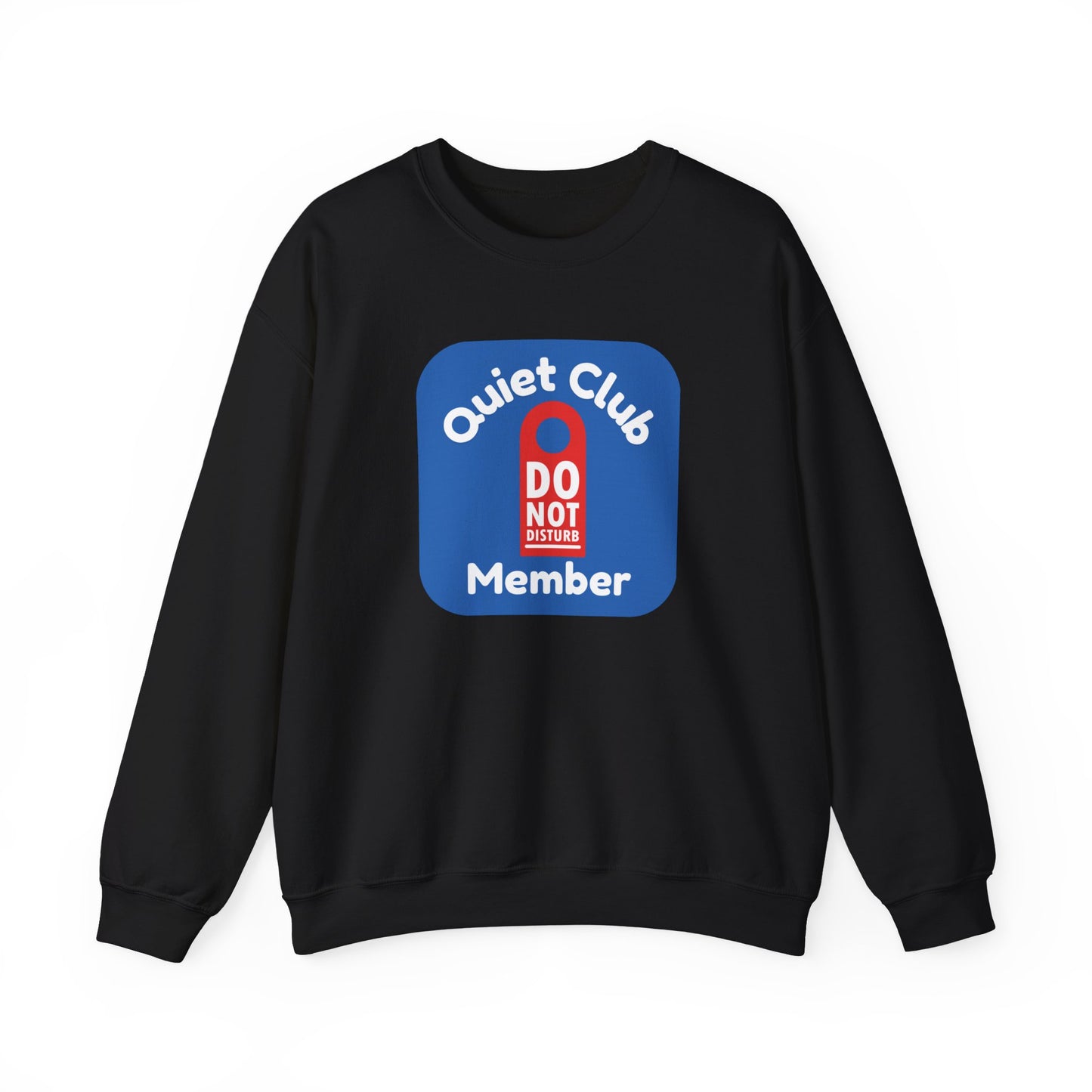 Quiet Club Member Sweatshirt