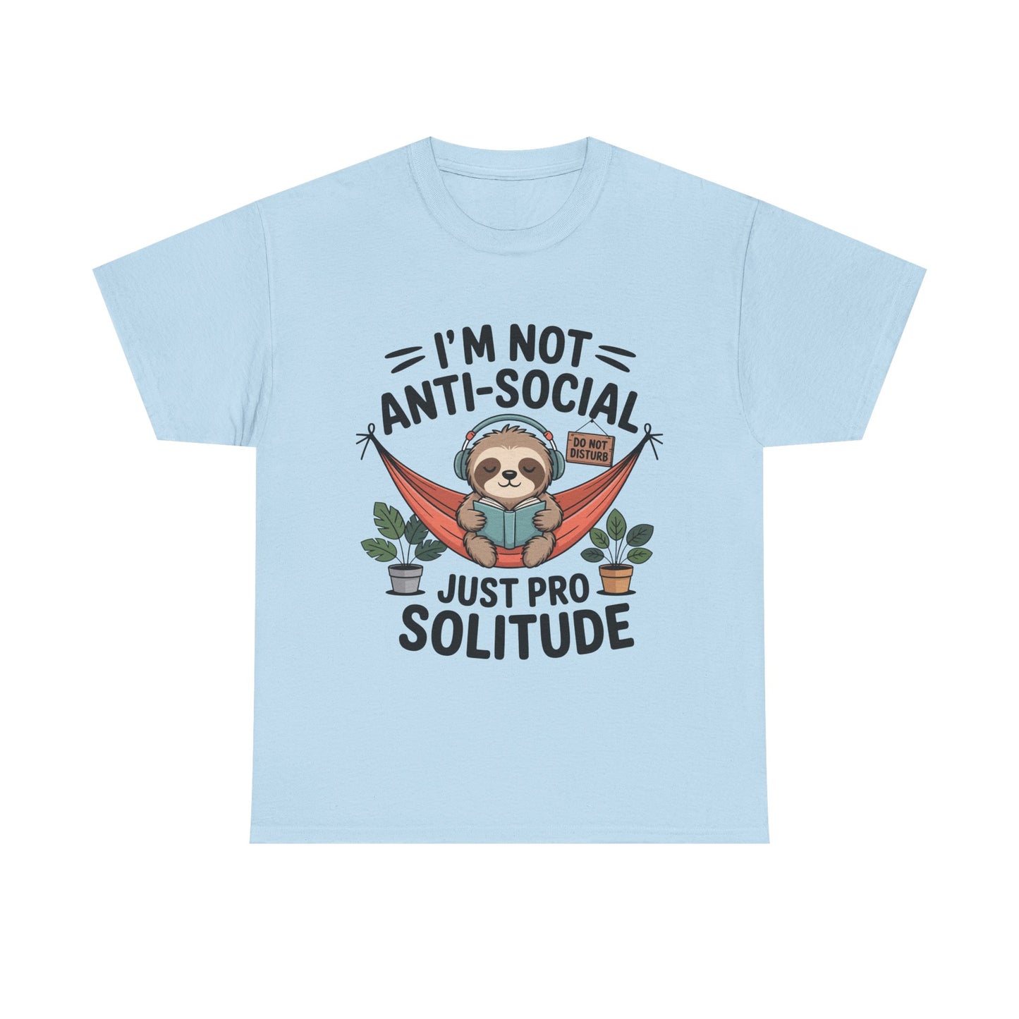 I’m Not Anti-Social T-Shirt