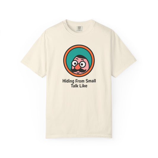 Hiding From Small Talk Tee