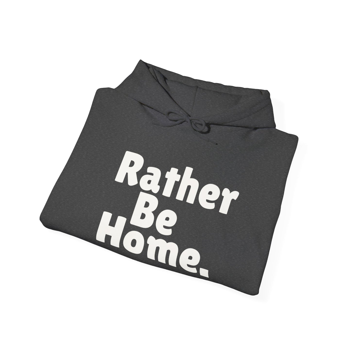 Rather Be Home Hoodie
