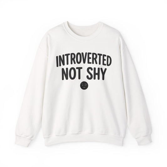 Introverted Not Shy Sweatshirt