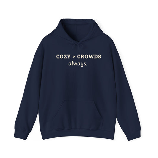 Cozy over Crowds Hoodie