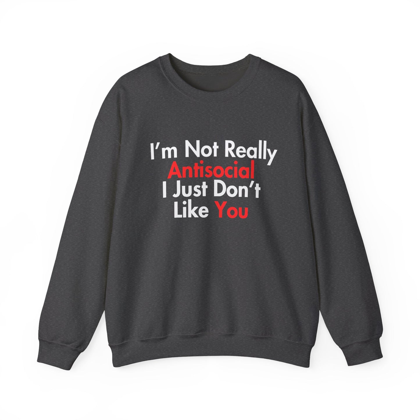 Not Really Antisocial Sweatshirt
