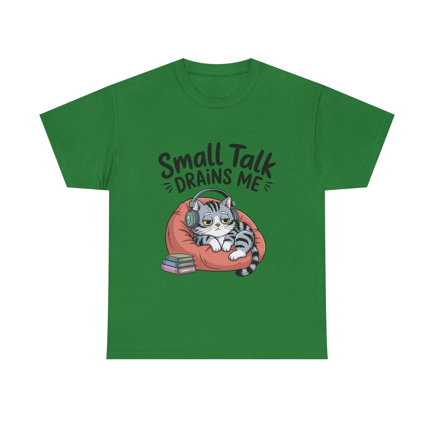 Small Talk Drains Me T-Shirt
