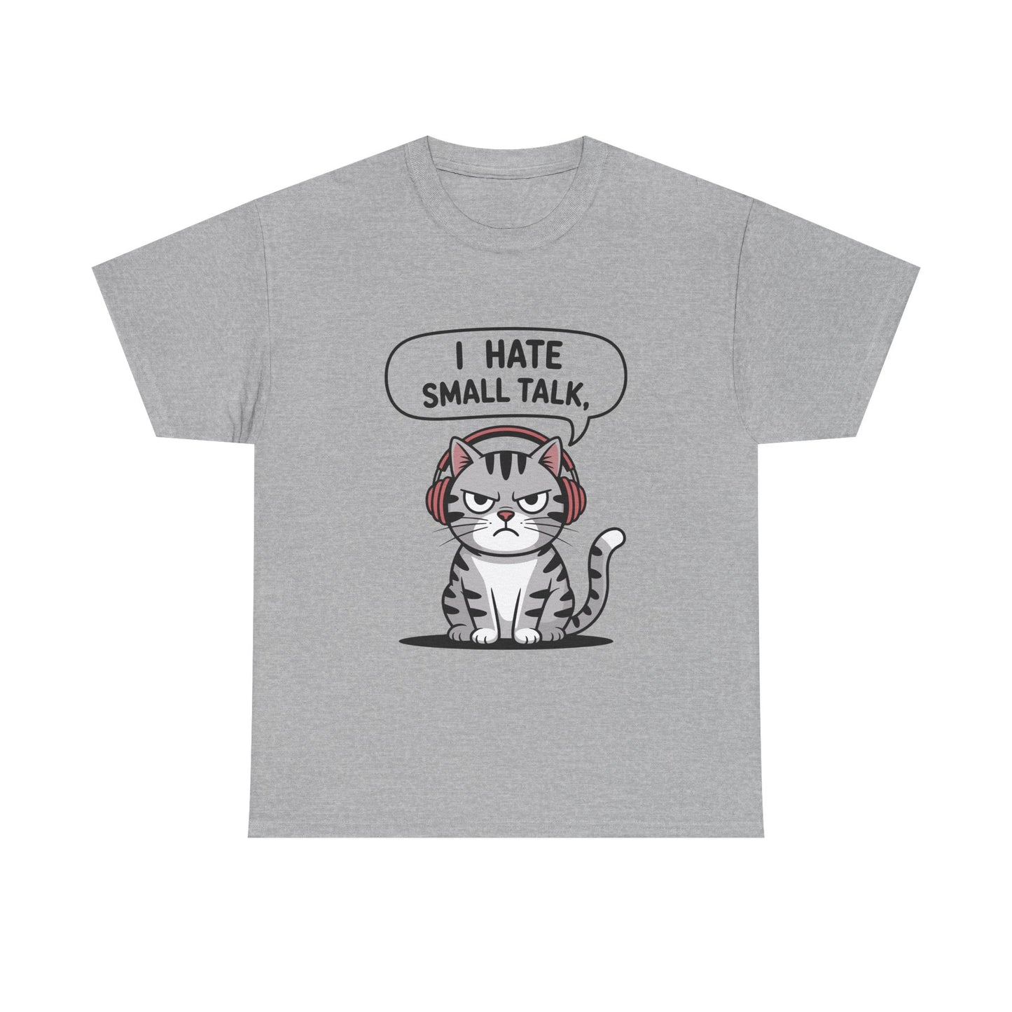 I Hate Small Talk T-Shirt