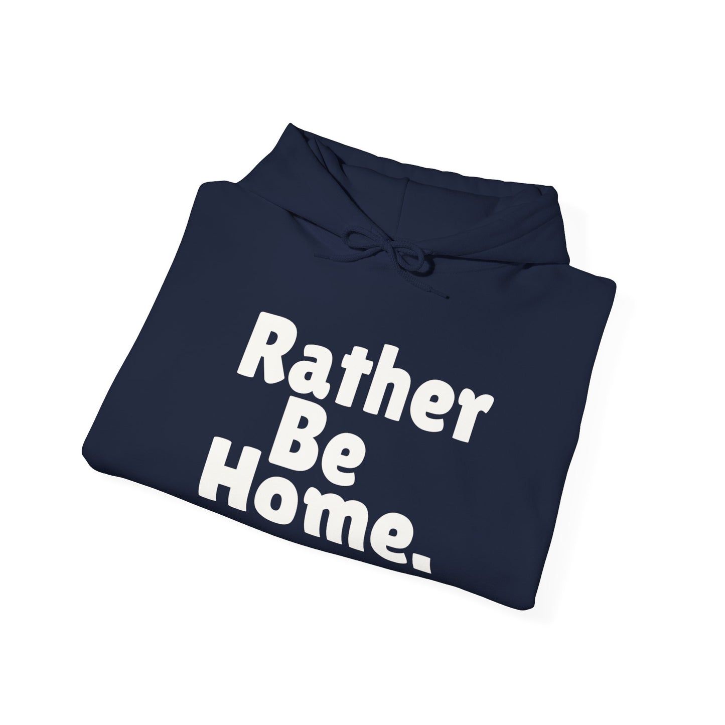 Rather Be Home Hoodie