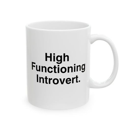 High Functioning Introvert Mug