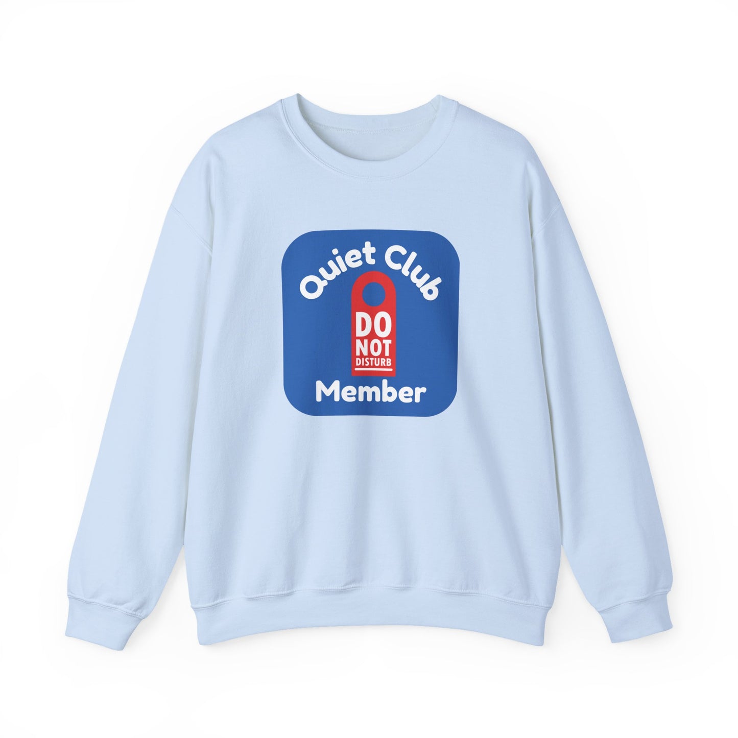 Quiet Club Member Sweatshirt