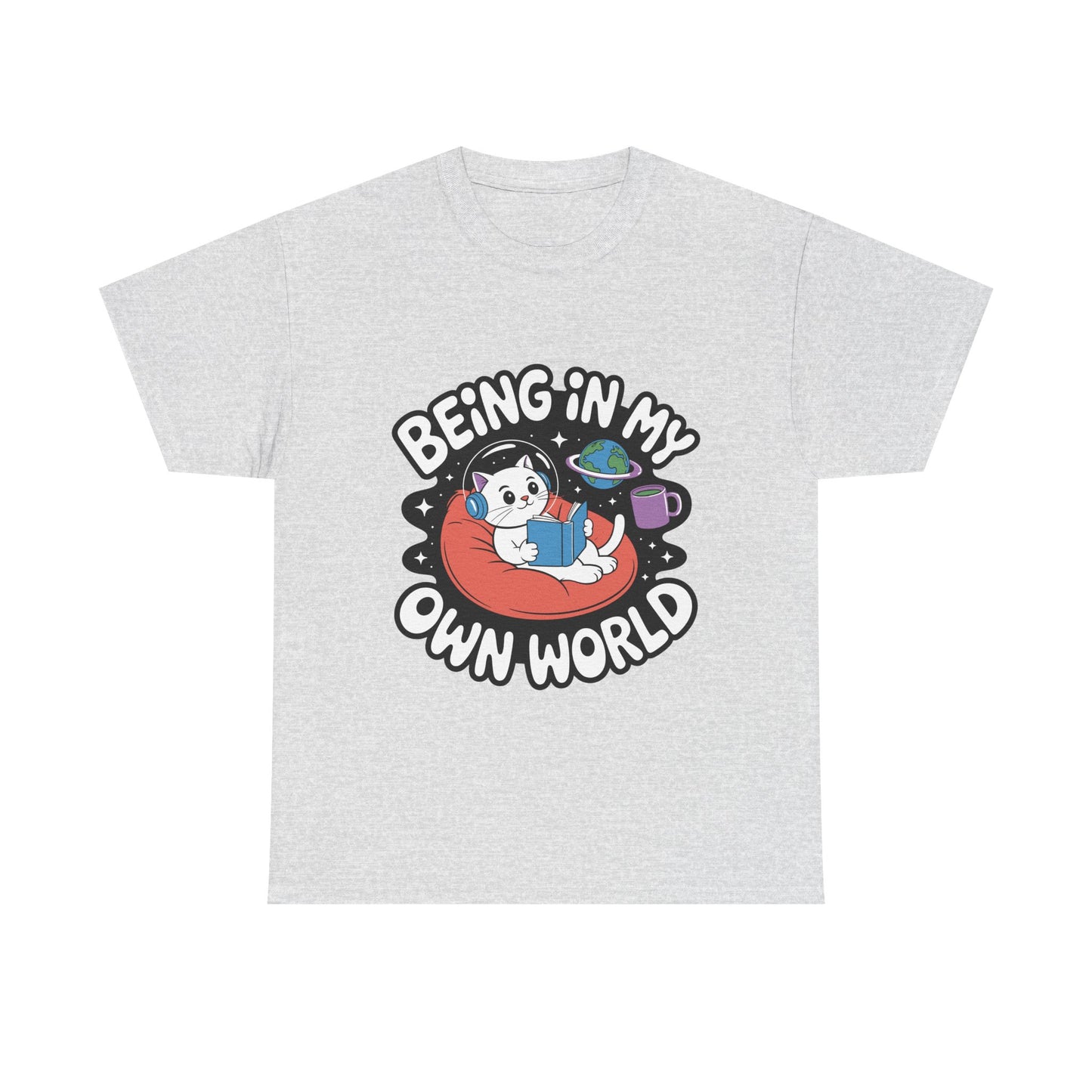 Being In My Own World T-Shirt