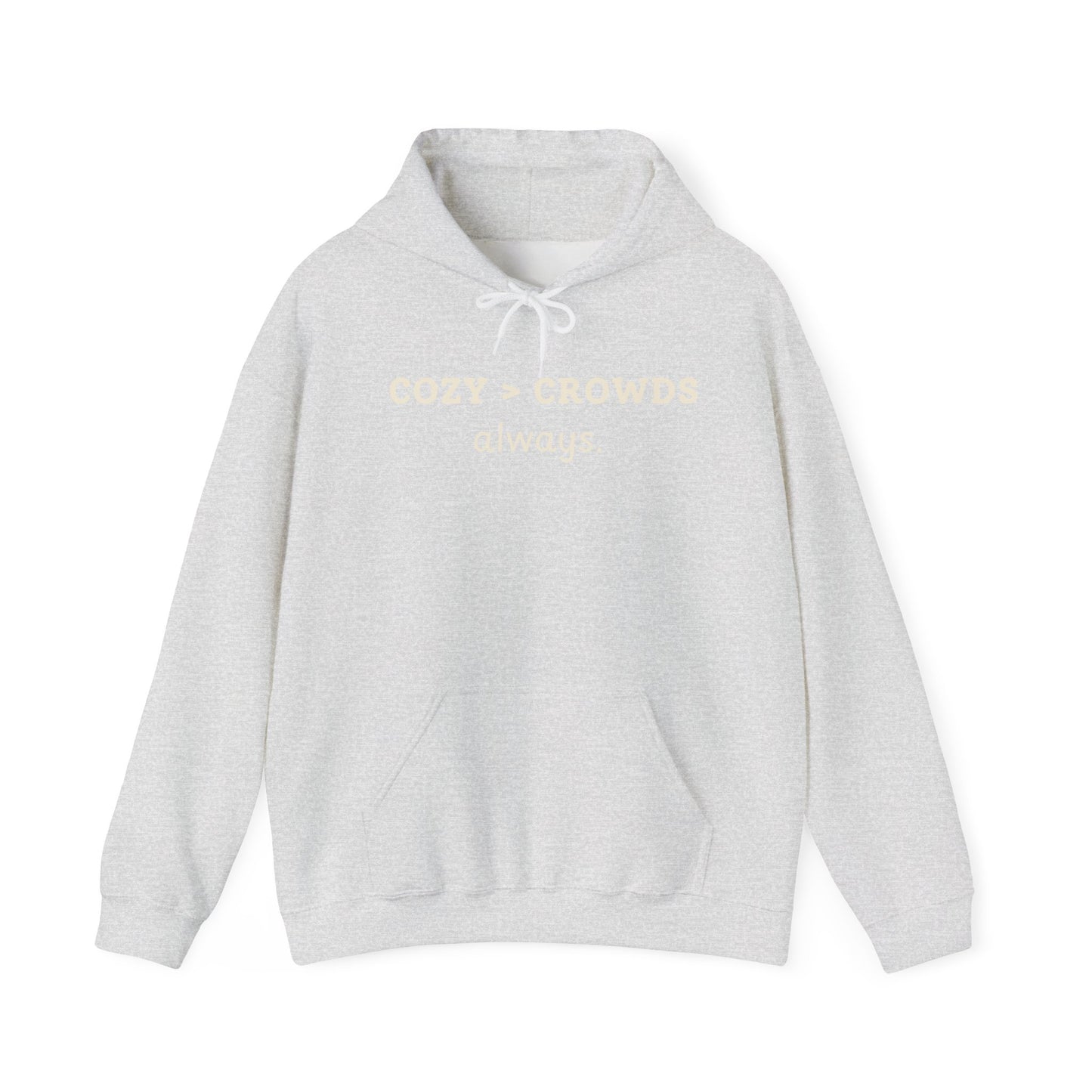 Cozy over Crowds Hoodie