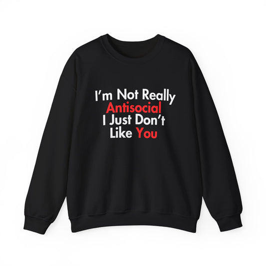 Not Really Antisocial Sweatshirt