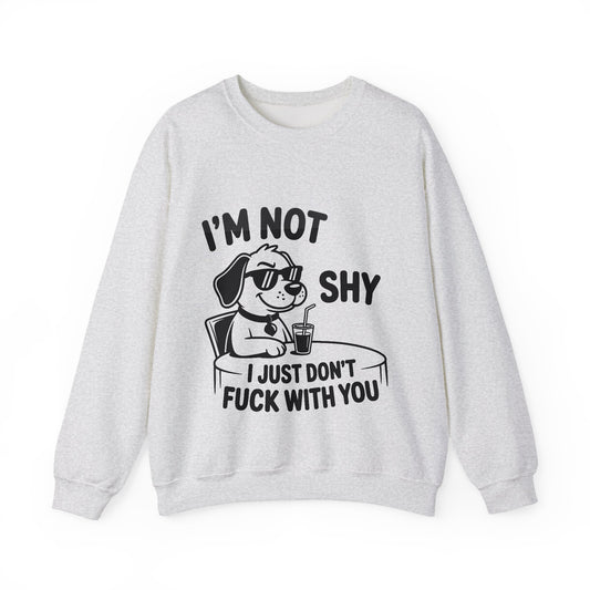 I’m Not Shy Sweatshirt
