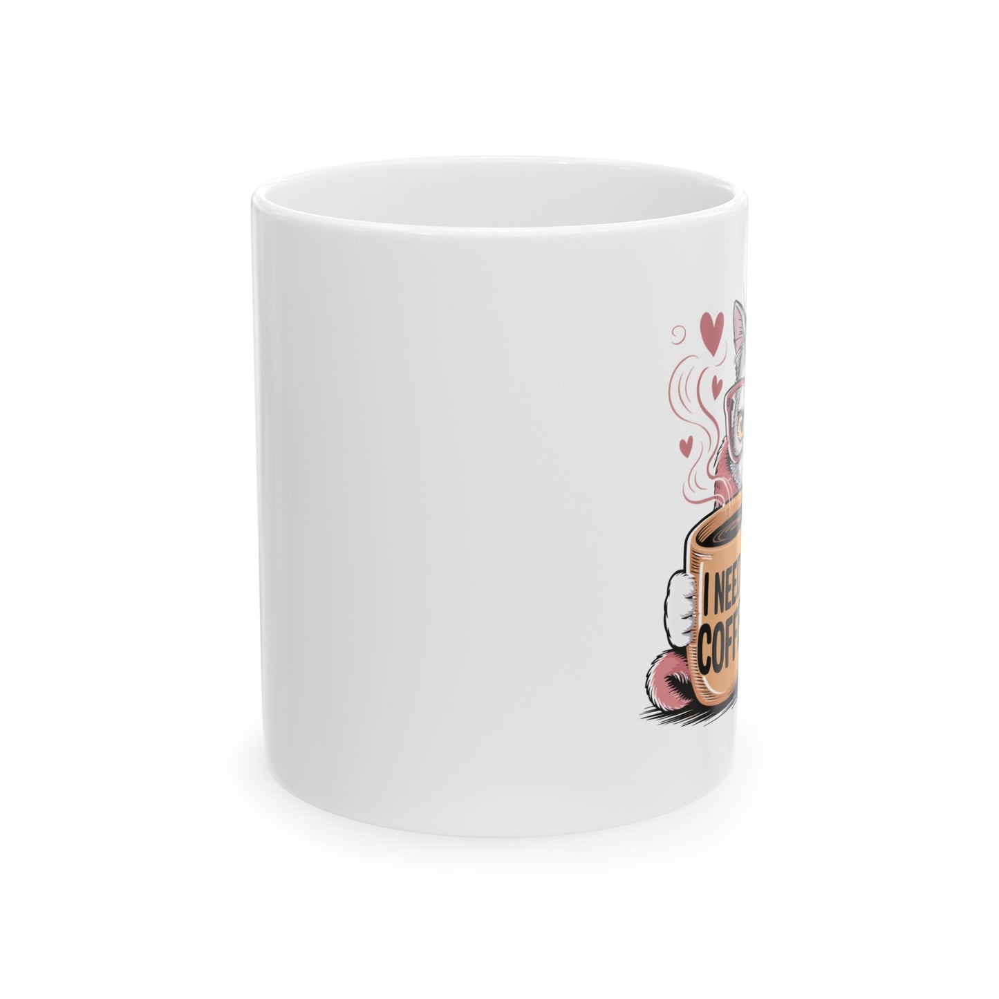 I Need A Coffee Mug
