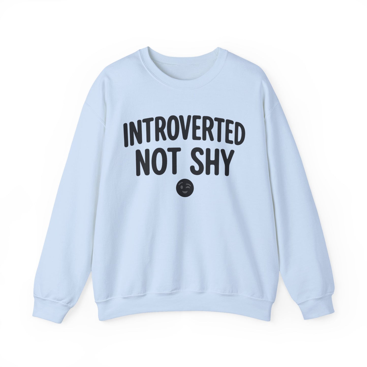 Introverted Not Shy Sweatshirt