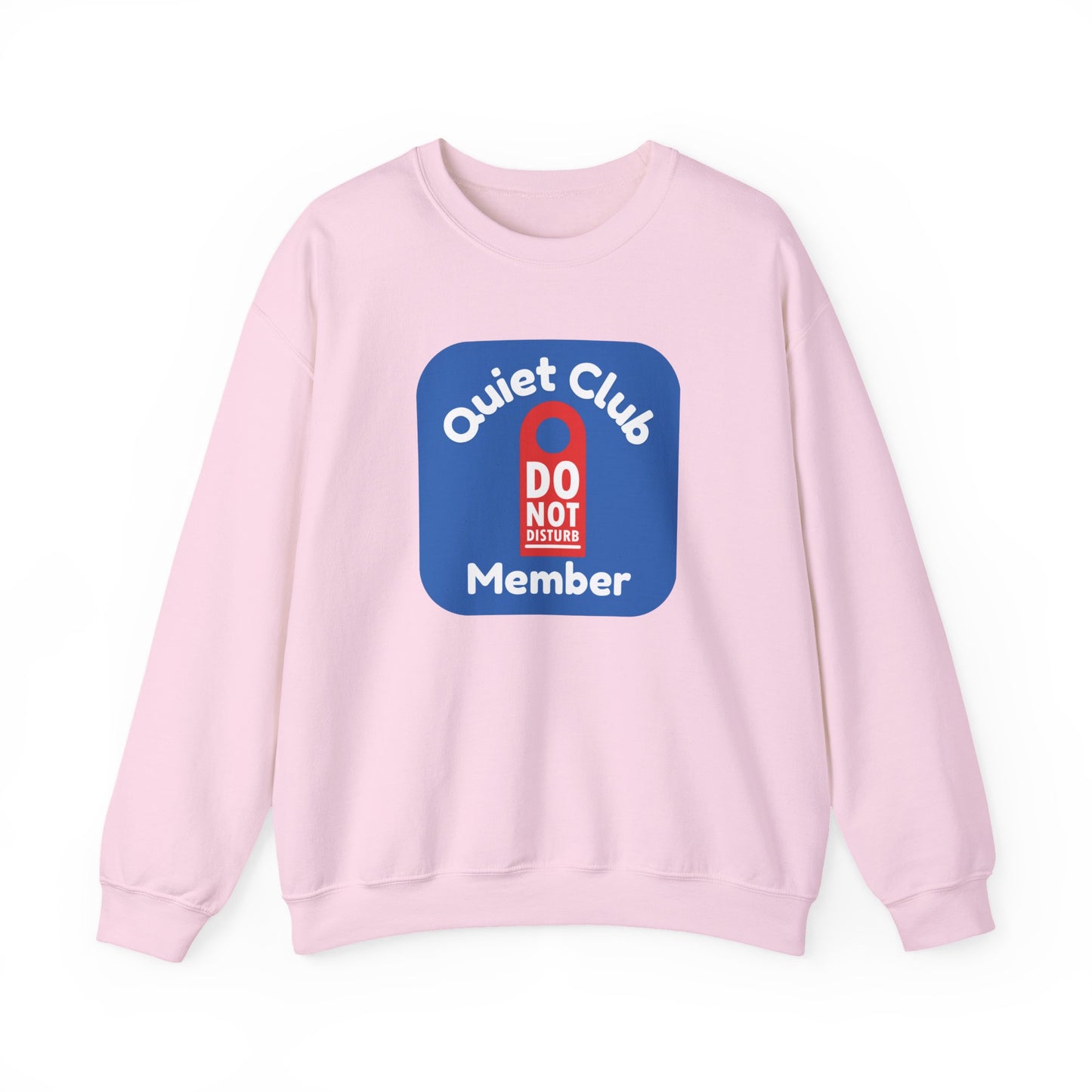 Quiet Club Member Sweatshirt