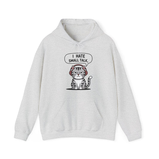 I Hate Small Talk Hoodie