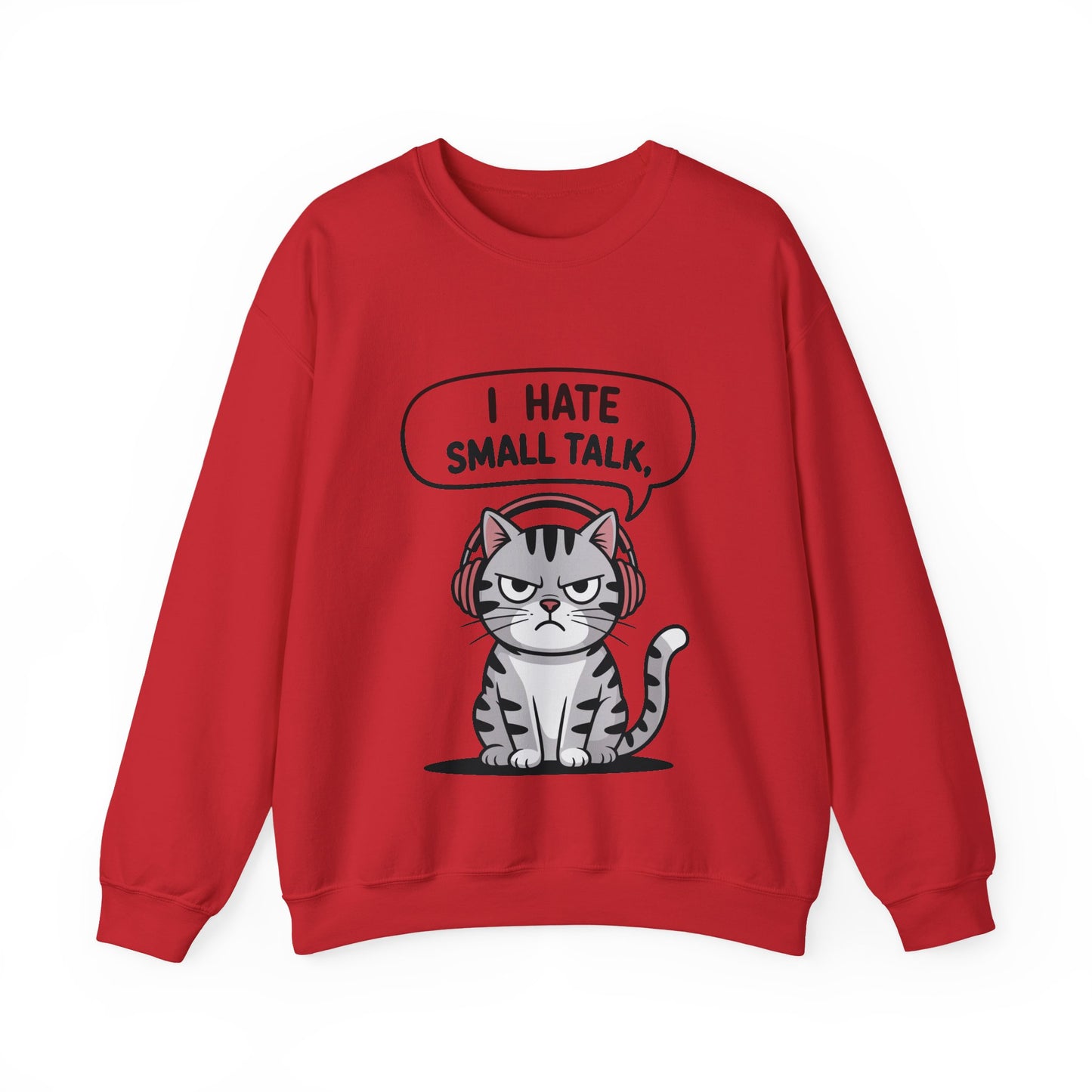 I Hate Small Talk Sweatshirt