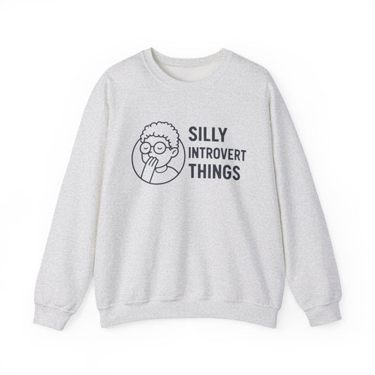 Silly Introvert Things Sweatshirt