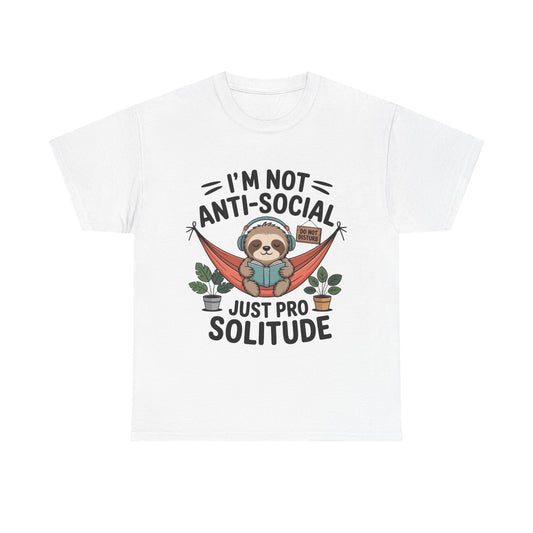 I’m Not Anti-Social T-Shirt
