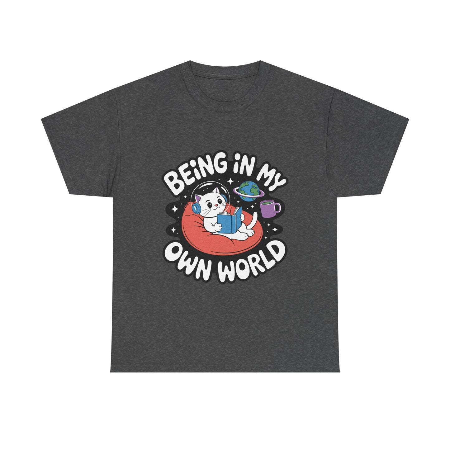 Being In My Own World T-Shirt