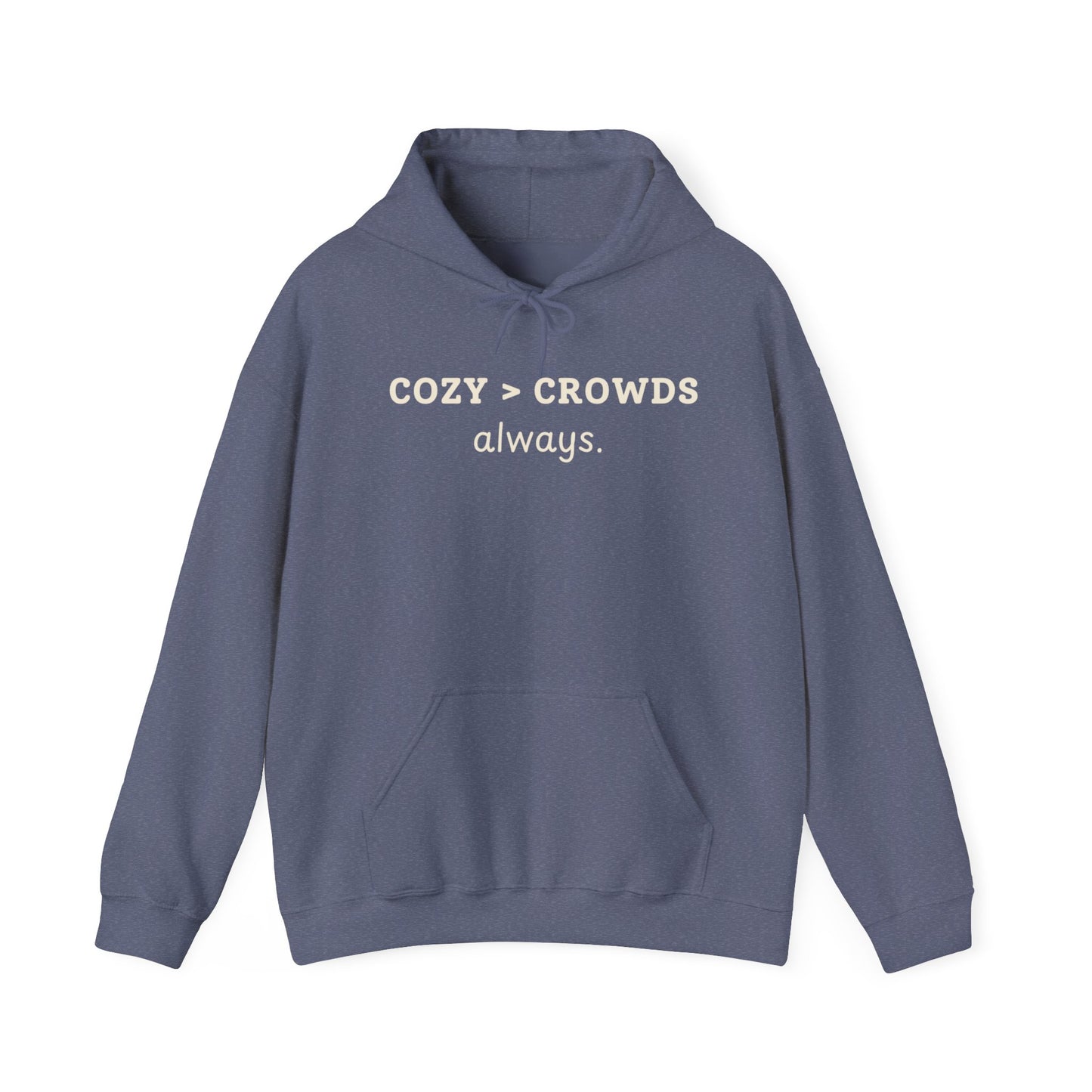 Cozy over Crowds Hoodie
