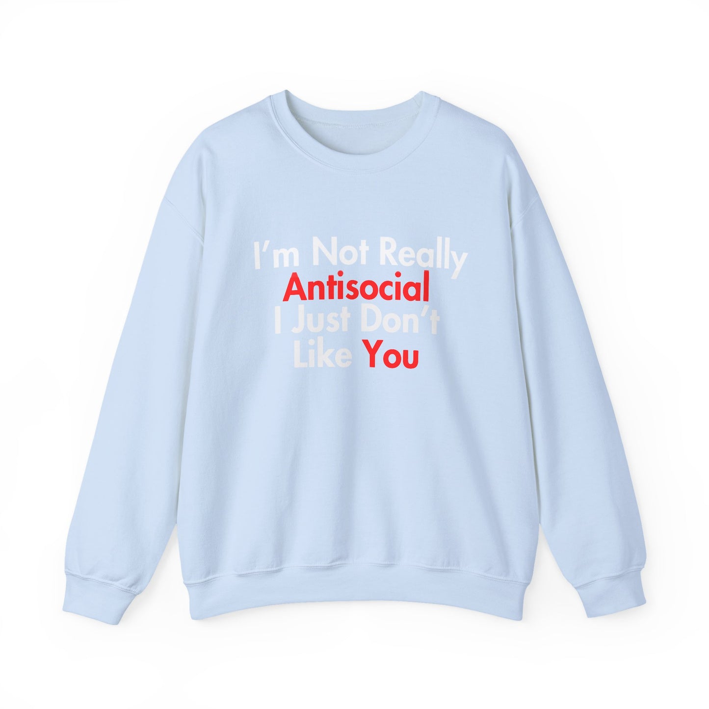 Not Really Antisocial Sweatshirt