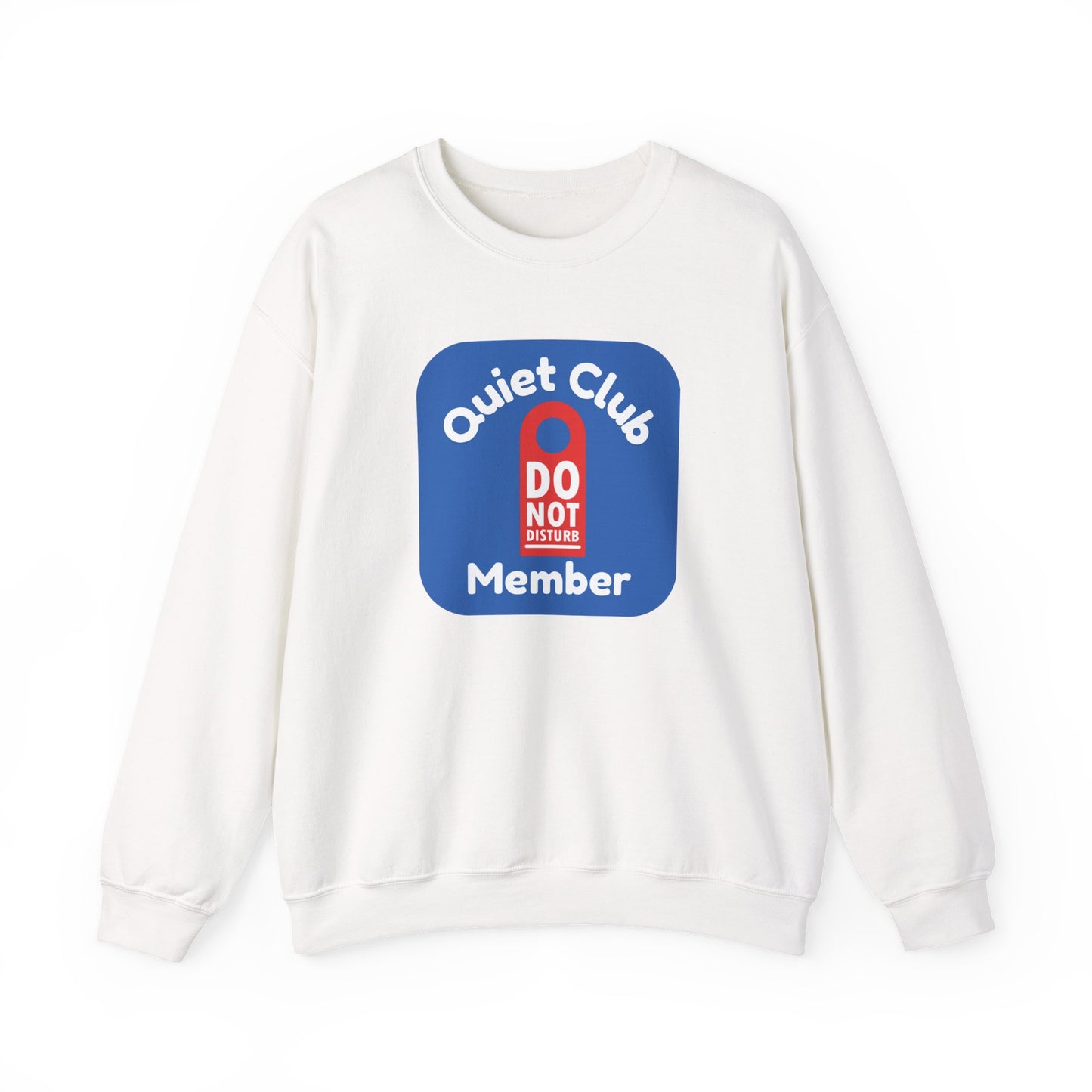 Quiet Club Member Sweatshirt